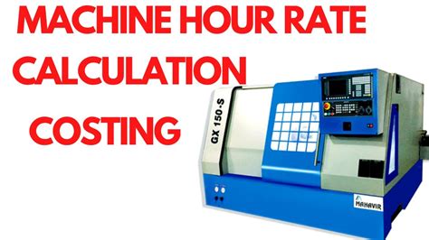 calculation of cnc machine hour rate|machine hour rate calculation formula.